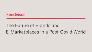 The Future of Brands and E-Marketplaces in a Post-Covid World | Feedvisor