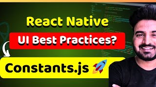 🔴 React Native UI Best Practices - Using Constants File | Engineer Codewala