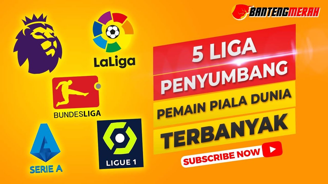 5 Liga Penyumbang Pemain Piala Dunia Terbanyak