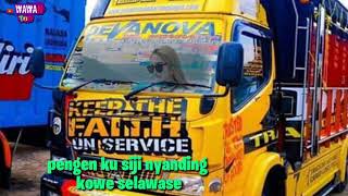 Story wa aku tenang nella kharisma versi truck keep the faith (UN)