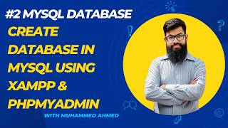 MySQL Database #2 | Create Database in MySQL Using XAMPP & phpMyAdmin | Practical