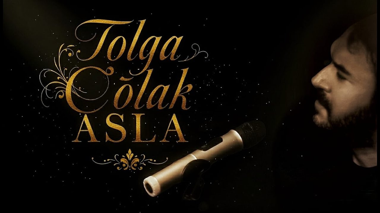 Tolga Çolak -Asla