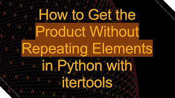 How to Get the Product Without Repeating Elements in Python with itertools