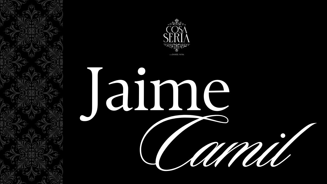 COSA SERIA T5 EP.06 - JAIME CAMIL