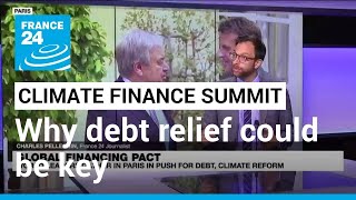 Climate financing summit: 'Debt reform for developing nations key' • FRANCE 24 English