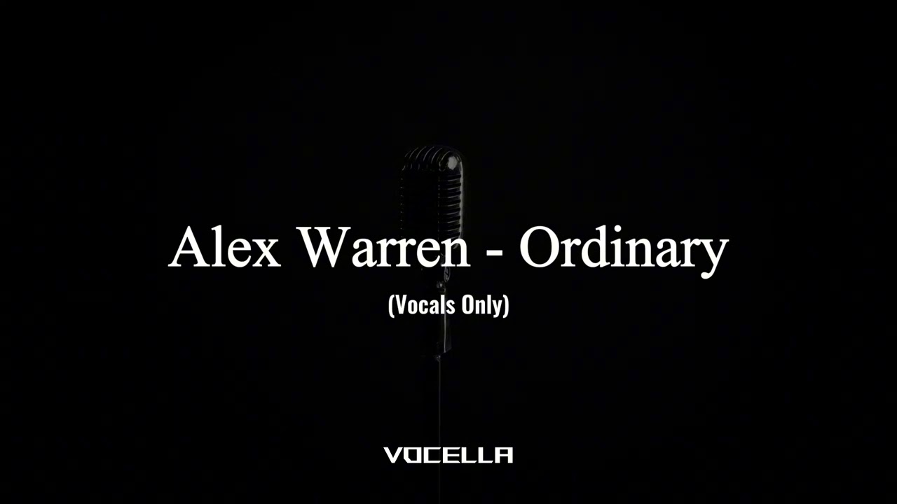 Alex Warren - Ordinary (Acapella/Vocals Only)