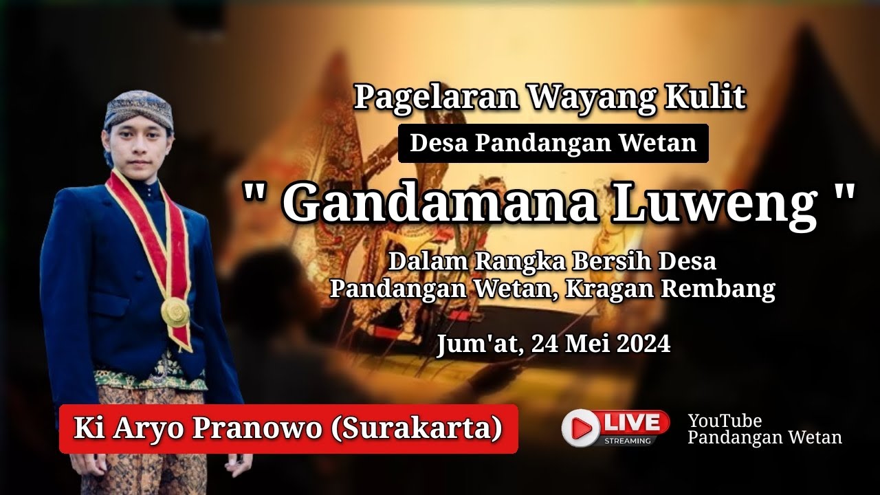 LIVE  WAYANG KULIT DALANG KI ARYO PRANOWO - LAKON : GANDAMANA LUWENG // BERSIH DESA PANDANGAN WETAN