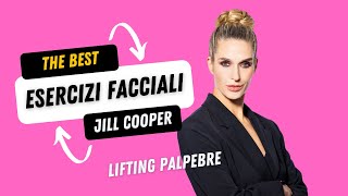 Jill Cooper - Esercizi Facciali Per Le Palpebre - Effetto Lifting Senza Bisturi