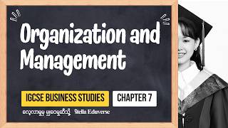 Organization and Management | Section 2 Lesson 7 | IGCSE Business Studies