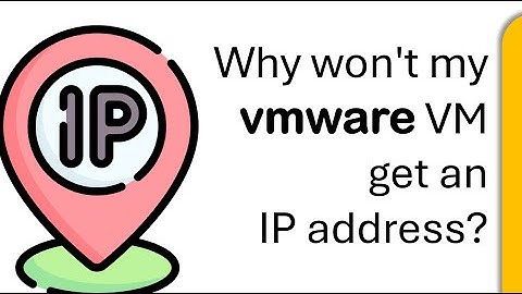 VMWare - Unable To Get IP Address