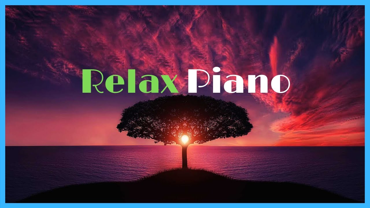 ️ Relaxing Piano Music🎹calm Piano Music Peaceful Relax Sleeping