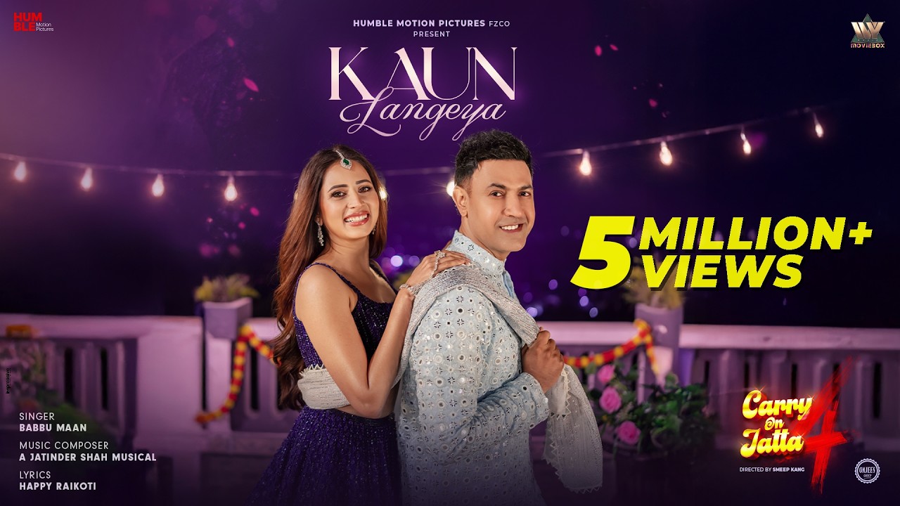 Kaun Langeya (Official Video) | Babbu Maan| Gippy Grewal| Sargun Mehta| Jatinder Shah| Happy Raikoti