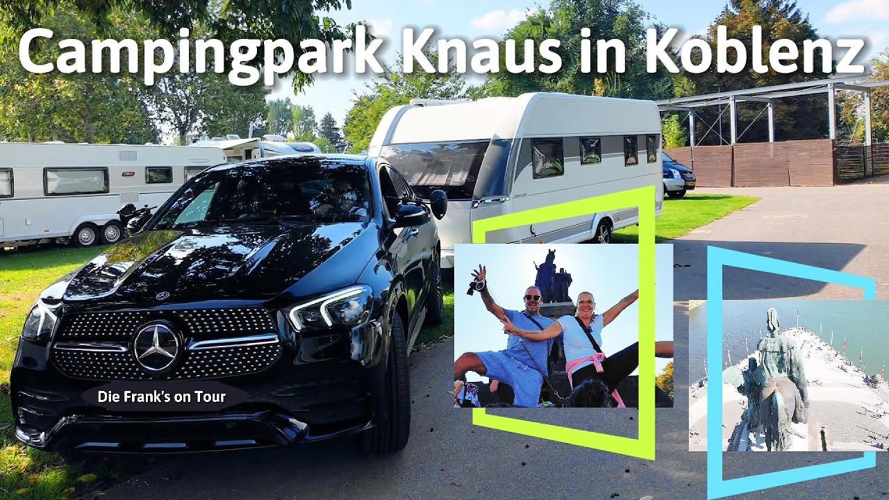 ⭐️⭐️⭐️⭐️ Knaus Campingpark | Campen in Koblenz am Deutschen Eck | Campingplatz-Bericht