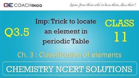 Classification of Elements Q3.5 Chapter 3 CHEMISTRY NCERT Solutions Class 11