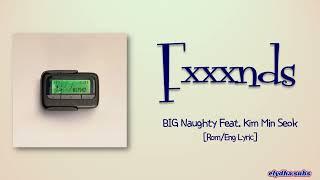 Watch Big Naughty Fxxxnds feat Kim Min Seok video