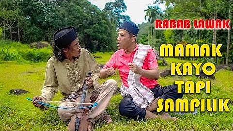 RABAB LAWAK MAMAK KAYO TAPI SAMPILIK || MAK PONO & UNJUIK
