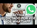 Así se activa el dictado por voz de WhatsApp (iOS y Android)