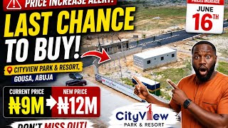 🚨 CityView Gousa Price Increase Alert! Last Chance to Buy Before June 16th | Land For Sale in Abuja
