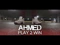 Ahmed - Play 2 Win