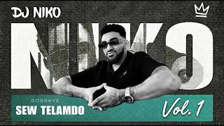 Dj Niko X Gossaye - Sew Telamdo Remix