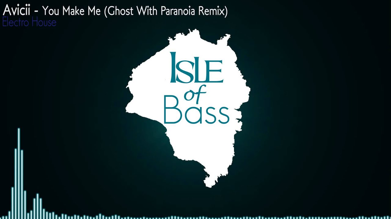 moombahton kpop Avicii - You Make Me (Ghost With Paranoia Remix) [Electro House]