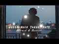 Bheed mein tanhai mein  slowed reverb  lofi x 190 