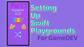 Setting Up A GameDEV Project in Swift Playgrounds - Bug Smasher Part 1 screenshot 5
