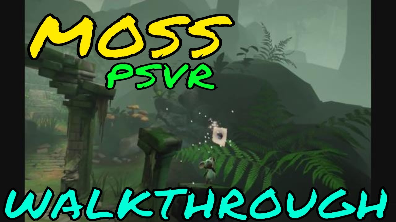Moss PSVR Walkthrough YouTube moss-psvr-walkthrough-youtube