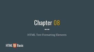HTML5 BASIC Chapter 08 [HTML Text Formatting]