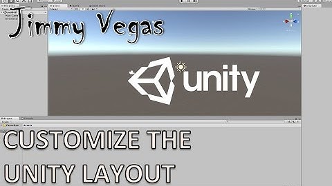 Mini Unity Tutorial - How To Customize Unity Layout