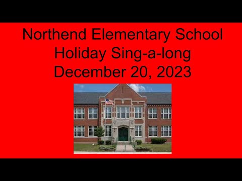 Northend Elementary School Holiday Sing-a-long, December 20, 2023