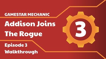 Gamestar Mechanic Walkthrough: Addison Joins The Rogue (Episode 3)