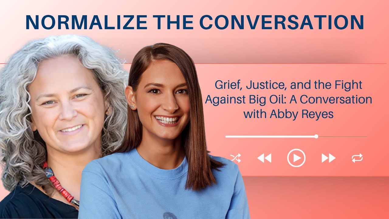 Can Grief Become a Force for Global Change? | Abby Reyes on Healing ...