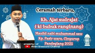CERAMAH KH AJAT SUDRAJAT || KI BUBUK RANGINANG ||CINYURUP PS WARU 