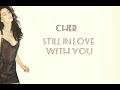 Still In Love With You - Cher | Lyric Video
