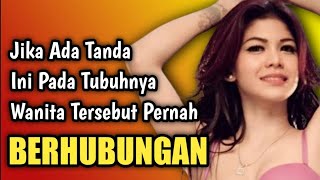 Inilah Ciri Wanita Sudah Pernah Tidur Dengan Pria Lain