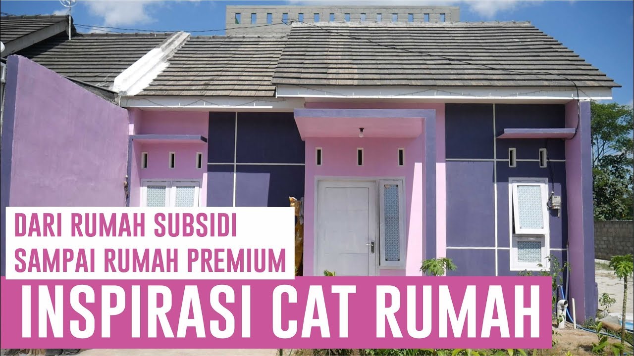 Inspirasi Cat Rumah Subsidi Sampai Rumah Minimalis YouTube