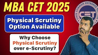 MBA CET 2025 | Physical Scrutiny Option Available | Why Choose Physical Scrutiny over e-Scrutiny?