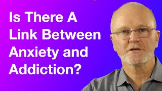Is There a Link Between Anxiety and Addiction?