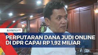 2 Anggota dan 58 Pekerja di DPR Terlibat Judi Online, MKD: Perputaran Dana Mencapai Rp1,92 Miliar