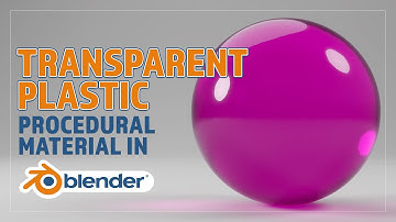 CREATE A PROCEDURAL TRANSPARENT PLASTIC MATERIAL FOR BLENDER