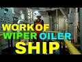 OILER II WIPER II TRAINEE WIPER II WORK ON SHIP II LIFESTYLE ON BOARD SHIP