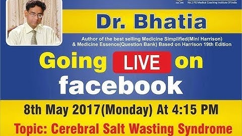 Cerebral Salt Wasting Syndrome By Dr. Bhatia Sir Live On Faecbook  (DBMCI)