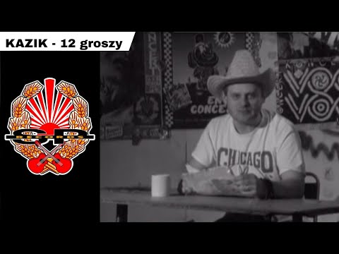 KAZIK - 12 groszy [OFFICIAL VIDEO]