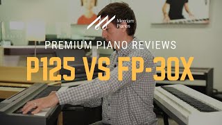 🎹Yamaha P125 vs Roland FP-30X Digital Piano Review - Upgraded FP-30 vs The Industry Favorite﻿🎹