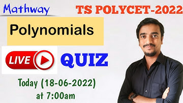 TS POLYCET - 2022. POLYNOMIALS. LIVE QUIZ