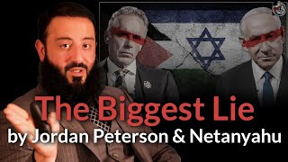 The Biggest Lie about Palestine & Israel by Jordan Peterson and Netanyahu