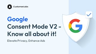 Google Consent Mode V2 - Explained