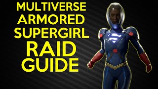 HOW TO PLAY MULTIVERSE ARMORED SUPERGIRL IN RAIDS INJUSTICE 2 MOBILE MVASG RAID GUIDE