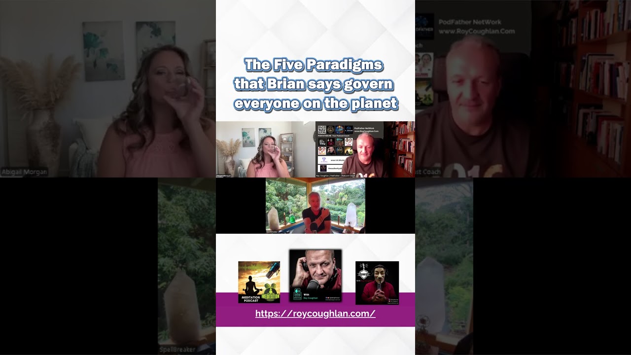 The Five Paradigms that Brian says govern everyone on the planet
